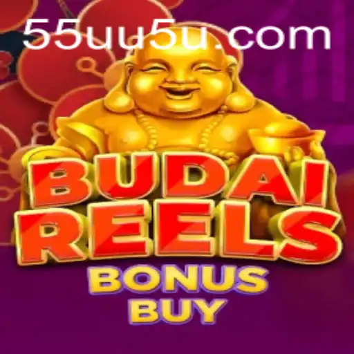 Descubra o Fascinante Mundo de BudaiReelsBonusBuy em 55UU.COM