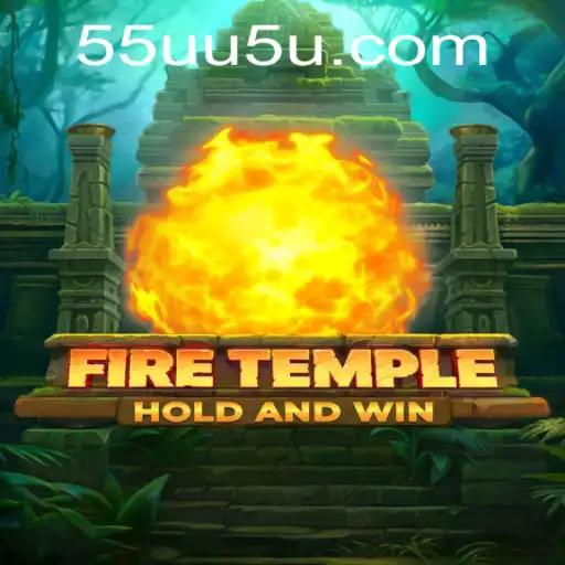 Descubra o Fascinante Mundo de FireTemple: O Jogo que Está Conquistando 55UU.COM