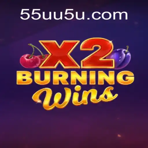 Explorando o Universo do Jogo BurningWinsX2 e sua Conexão com 55UU.COM